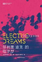 Philip K. Dick Philip K. Dick's Electric Dreams cover